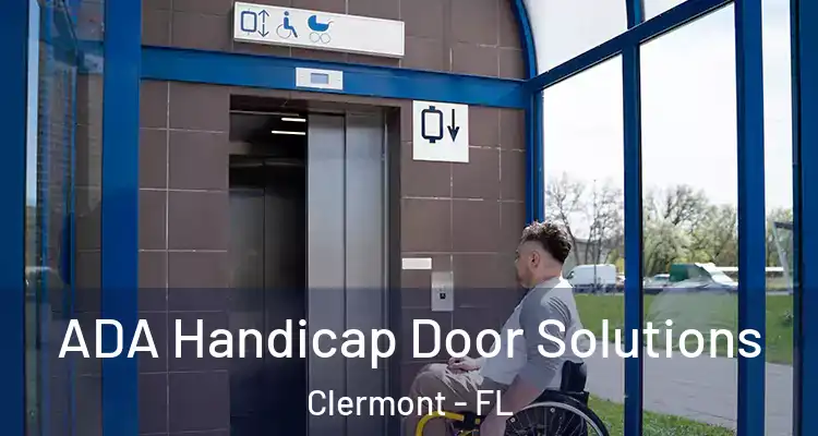  ADA Handicap Door Solutions Clermont - FL