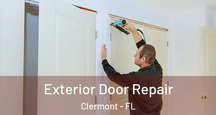  Exterior Door Repair Clermont - FL