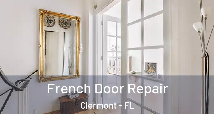  French Door Repair Clermont - FL
