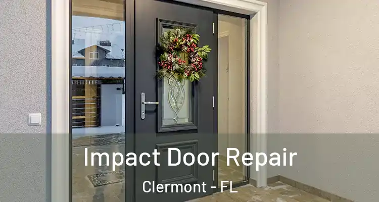  Impact Door Repair Clermont - FL