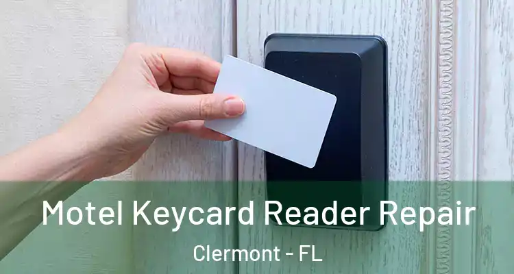  Motel Keycard Reader Repair Clermont - FL
