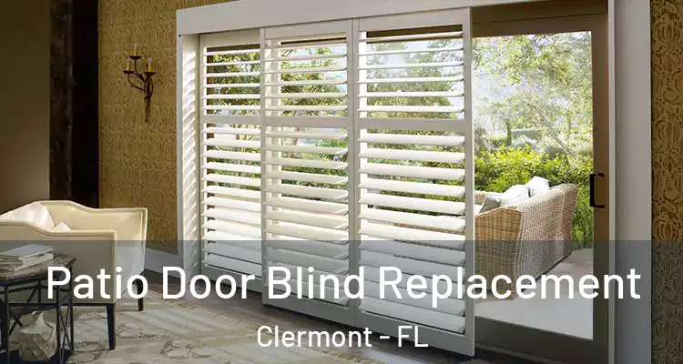  Patio Door Blind Replacement Clermont - FL