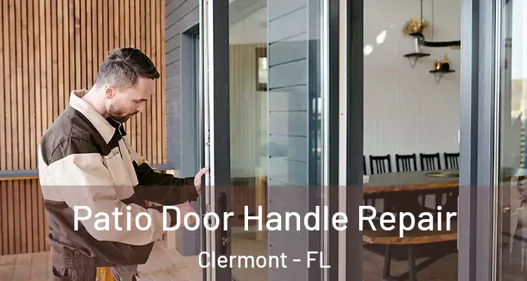  Patio Door Handle Repair Clermont - FL