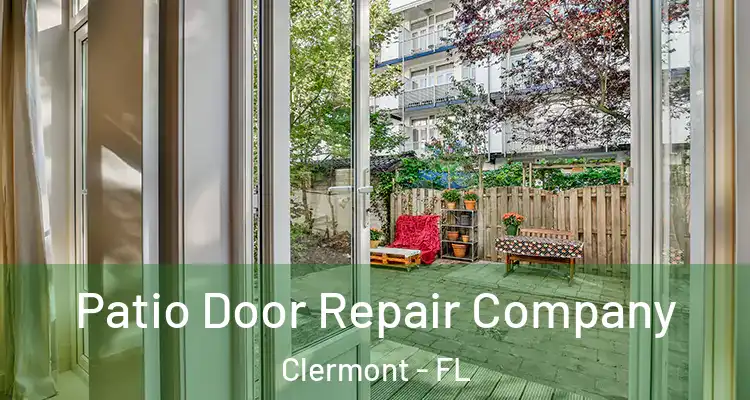  Patio Door Repair Company Clermont - FL