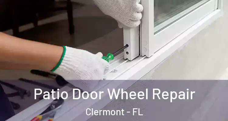 Patio Door Wheel Repair Clermont - FL