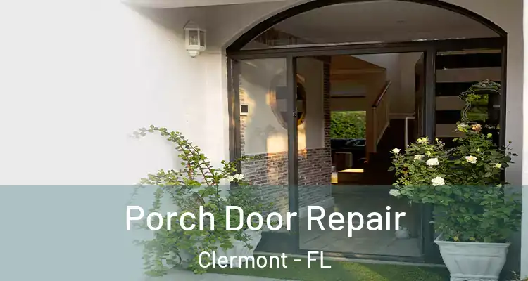  Porch Door Repair Clermont - FL