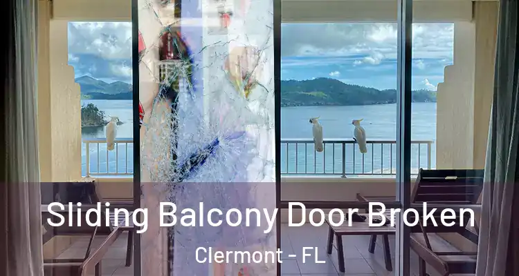  Sliding Balcony Door Broken Clermont - FL
