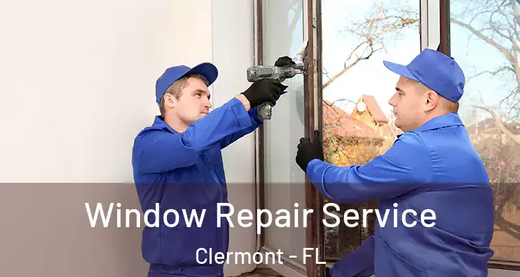  Window Repair Service Clermont - FL